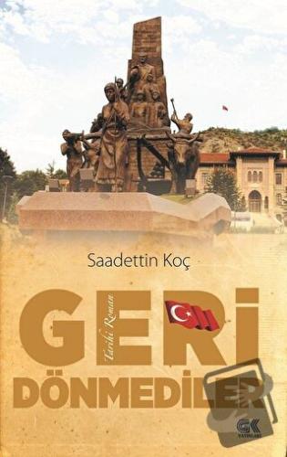 Geri Dönmediler - Saadettin Koç - Gençlik Kitabevi Yayınları - Fiyatı 