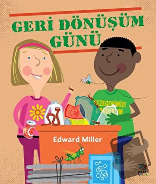 Geri Dönüşüm Günü - Edward Miller - İthaki Çocuk Yayınları - Fiyatı - 