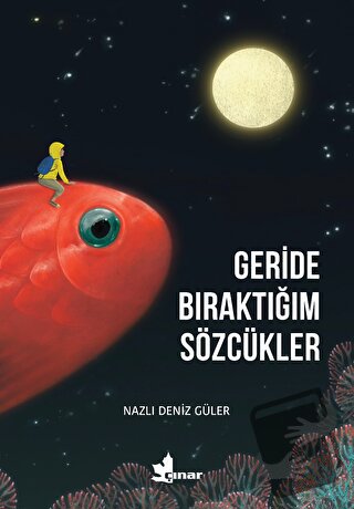 Geride Bıraktığım Sözcükler - Nazlı Deniz Güler - Çınar Yayınları - Fi