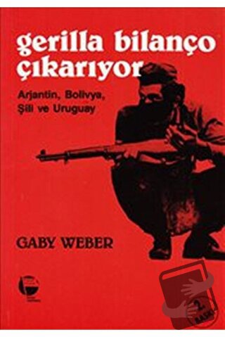 Gerilla Bilanço Çıkarıyor Arjantin, Bolivya, Şili ve Uruguay - Gaby We