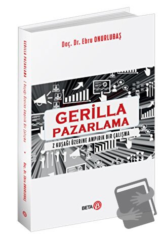 Gerilla Pazarlama - Ebru Onurlubaş - Beta Yayınevi - Fiyatı - Yorumlar