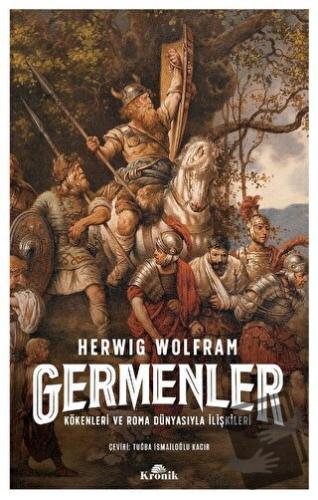 Germenler - Herwig Wolfram - Kronik Kitap - Fiyatı - Yorumları - Satın