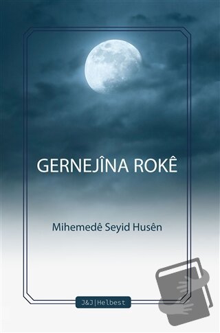 Gernejina Roke - Mihemede Seyid Husen - J&J Yayınları - Fiyatı - Yorum