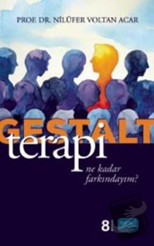 Gestalt Terapi - Nilüfer Voltan Acar - Nobel Akademik Yayıncılık - Fiy