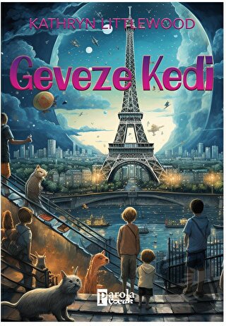 Geveze Kedi - Kathryn Littlewood - Parola Çocuk - Fiyatı - Yorumları -