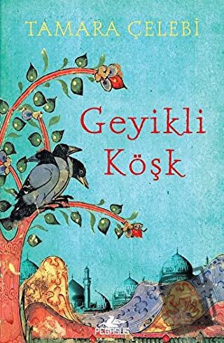 Geyikli Köşk - Tamara Çelebi - Pegasus Yayınları - Fiyatı - Yorumları 