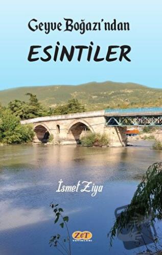 Geyve Boğazı'ndan Esintiler - İsmet Ziya - Zet Yayınları - Fiyatı - Yo