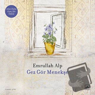 Gez Gör Menekşe - Emrullah Alp - İthaki Yayınları - Fiyatı - Yorumları