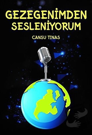 Gezegenimden Sesleniyorum - Cansu Tınas - Sapiens Yayınları - Fiyatı -