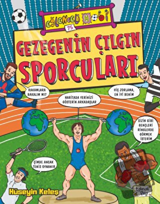 Gezegenin Çılgın Sporcuları - Hüseyin Keleş - Eğlenceli Bilgi Yayınlar