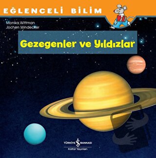 Gezegenler ve Yıldızlar - Eğlenceli Bilim - Monika Wittmann - İş Banka