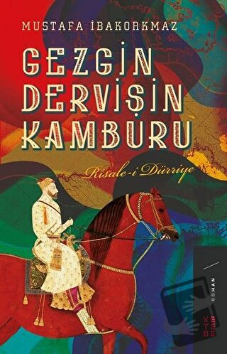 Gezgin Dervişin Kamburu - Mustafa İbakorkmaz - Ketebe Yayınları - Fiya