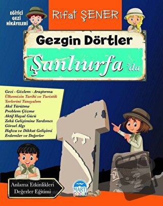 Gezgin Dörtler Şanlıurfa’da - Rifat Şener - Martı Çocuk Yayınları - Fi