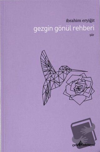 Gezgin Gönül Rehberi - İbrahim Eryiğit - Çıra Yayınları - Fiyatı - Yor