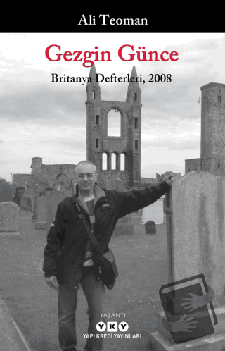 Gezgin Günce - Britanya Defterleri, 2008 - Ali Teoman - Yapı Kredi Yay