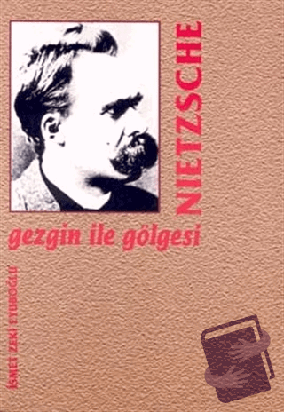 Gezgin ile Gölgesi - Friedrich Wilhelm Nietzsche - Broy Yayınları - Fi