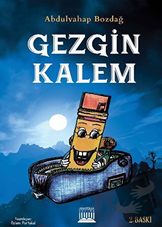 Gezgin Kalem - Abdulvahap Bozdağ - Anatolia Kitap - Fiyatı - Yorumları