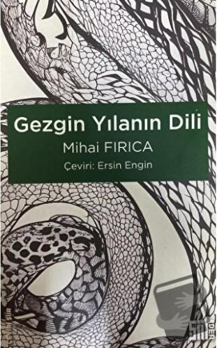 Gezgin Yılanın Dili - Mihai Fırıca - Şiirden Yayıncılık - Fiyatı - Yor