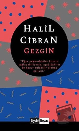 Gezgin - Halil Cibran - Siyah Beyaz Yayınları - Fiyatı - Yorumları - S