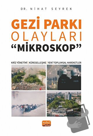 Gezi Parkı Olayları -Mikroskop- - Nihat Seyrek - Nobel Bilimsel Eserle