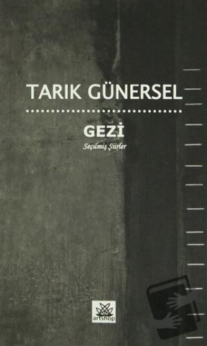 Gezi - Tarık Günersel - Artshop Yayıncılık - Fiyatı - Yorumları - Satı