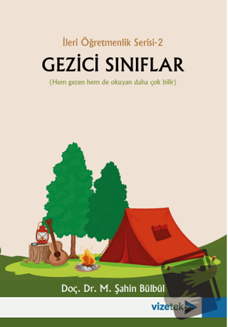 Gezici Sınıflar - İleri Öğretmenlik Serisi 2 - M. Şahin Bülbül - Vizet