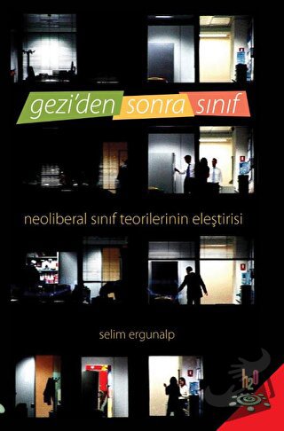 Gezi'den Sonra Sınıf - Selim Ergunalp - h2o Kitap - Fiyatı - Yorumları