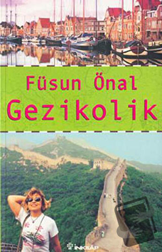 Gezikolik - Füsun Önal - İnkılap Kitabevi - Fiyatı - Yorumları - Satın