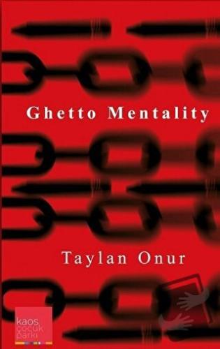 Ghetto Mentalty - Taylan Onur - Kaos Çocuk Parkı Yayınları - Fiyatı - 