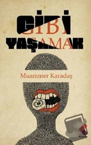 Gibi Yaşamak - Muammer Karadaş - Klaros Yayınları - Fiyatı - Yorumları