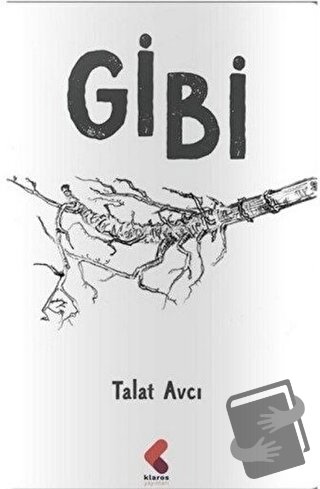 Gibi - Talat Avcı - Klaros Yayınları - Fiyatı - Yorumları - Satın Al