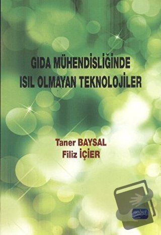 Gıda Mühendisliğinde Isıl Olmayan Teknolojiler - Filiz İçier - Nobel A