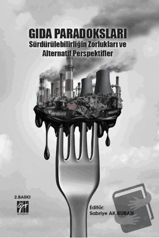 Gıda Paradoksları Sürdürülebilirliğin Zorlukları ve Alternatif Perspek