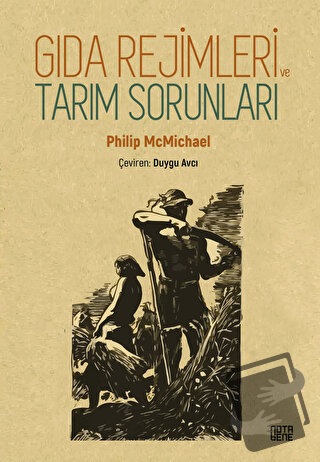 Gıda Rejimleri ve Tarım Sorunları - Philip McMichael - Nota Bene Yayın