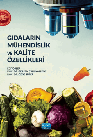 Gıdaların Mühendislik ve Kalite Özellikleri - Kolektif - Nobel Akademi