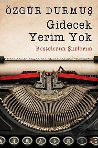 Gidecek Yerim Yok - Özgür Durmuş - Cinius Yayınları - Fiyatı - Yorumla