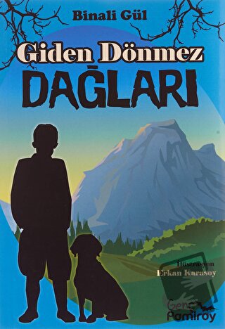 Giden Dönmez Dağları - Binali Gül - Pamiray Yayınları - Fiyatı - Yorum