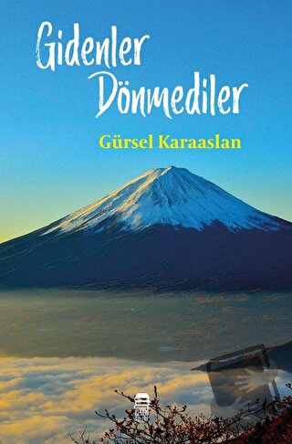 Gidenler Dönmediler - Gürsel Karaaslan - Ceren Kitap - Fiyatı - Yoruml