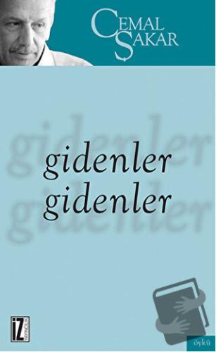 Gidenler Gidenler - Cemal Şakir - İz Yayıncılık - Fiyatı - Yorumları -