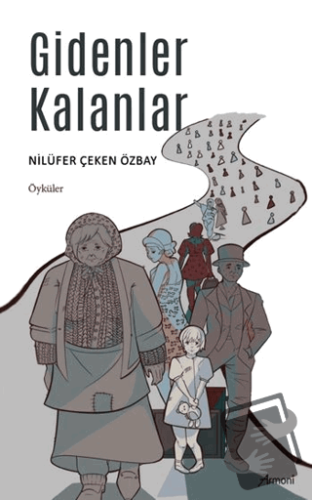 Gidenler Kalanlar - Nilüfer Çeken Özbay - Armoni Yayıncılık - Fiyatı -