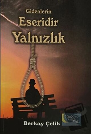 Gidenlerin Eseridir Yalnızlık - Berkay Çelik - Gece Kitaplığı - Fiyatı