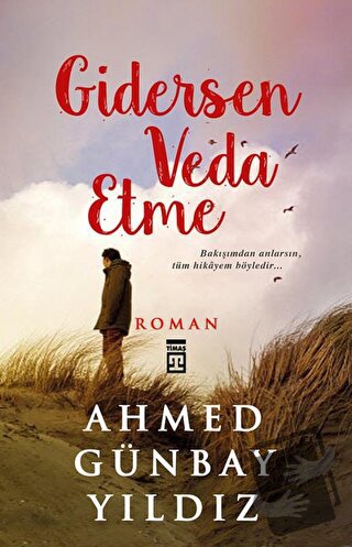 Gidersen Veda Etme - Ahmed Günbay Yıldız - Timaş Yayınları - Fiyatı - 