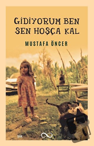 Gidiyorum Ben Sen Hoşça Kal - Mustafa Öncer - Bengisu Yayınları - Fiya