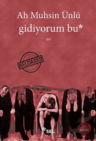 Gidiyorum Bu - Ah Muhsin Ünlü - Sel Yayıncılık - Fiyatı - Yorumları - 