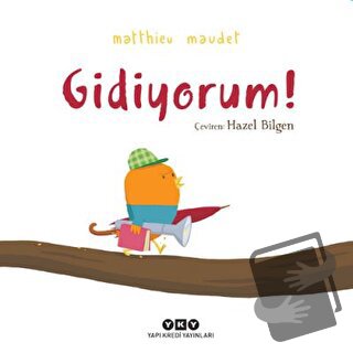 Gidiyorum! (Ciltli) - Matthieu Maudet - Yapı Kredi Yayınları - Fiyatı 