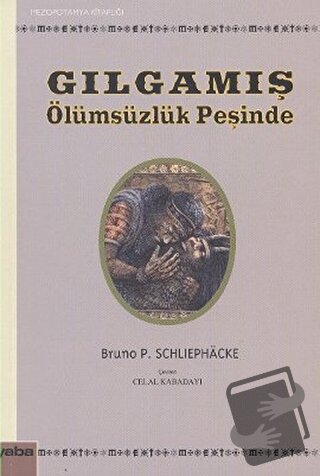 Gılgamış - Bruno P. Schliephacke - Yaba Yayınları - Fiyatı - Yorumları