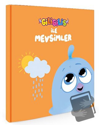 Giligilis ile Mevsimler - Eğitici Mini Karton Kitap Serisi - Kolektif 