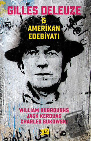 Gilles Deleuze ve Amerikan Edebiyatı - Charles Bukowski - Altıkırkbeş 