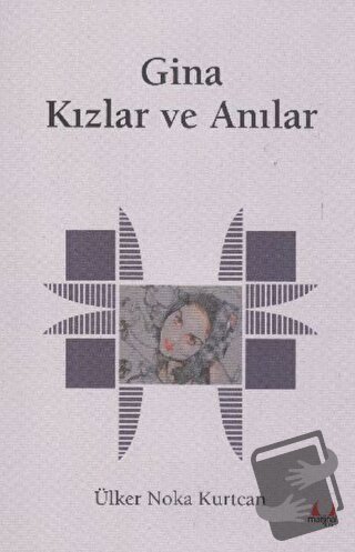 Gina - Kızlar ve Anılar - Ülker Noka Kurtcan - Marjinal Kitaplar - Fiy