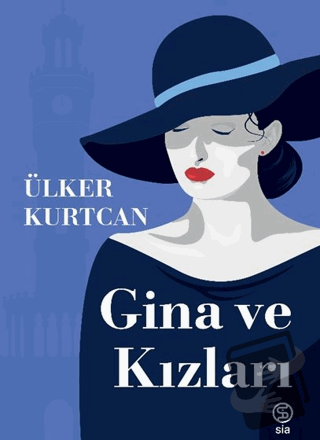 Gina ve Kızları - Ülker Kurtcan - Sia Kitap - Fiyatı - Yorumları - Sat